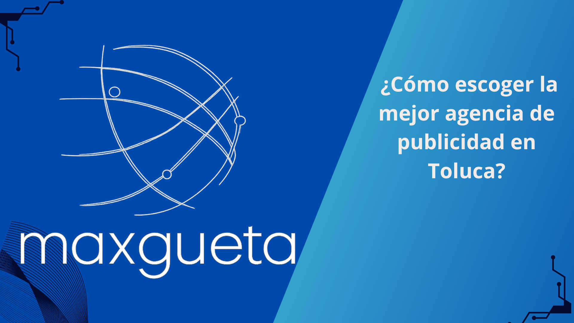 ¿Cómo escoger la mejor agencia de marketing digital en Toluca?